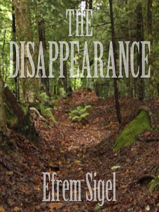 Title details for The Disappearance by Efrem Sigel - Available